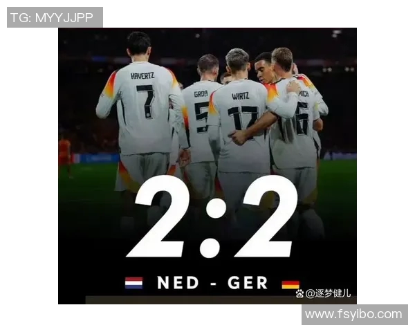 欧国联德国与荷兰对决深度分析及比赛前瞻 欧国联德国与荷兰对决深度分析及比赛前瞻